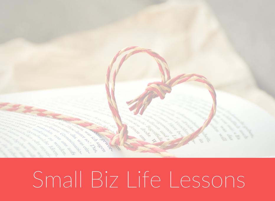 Heart made of string in the fold of a book. Words below Small Biz Life Lessons