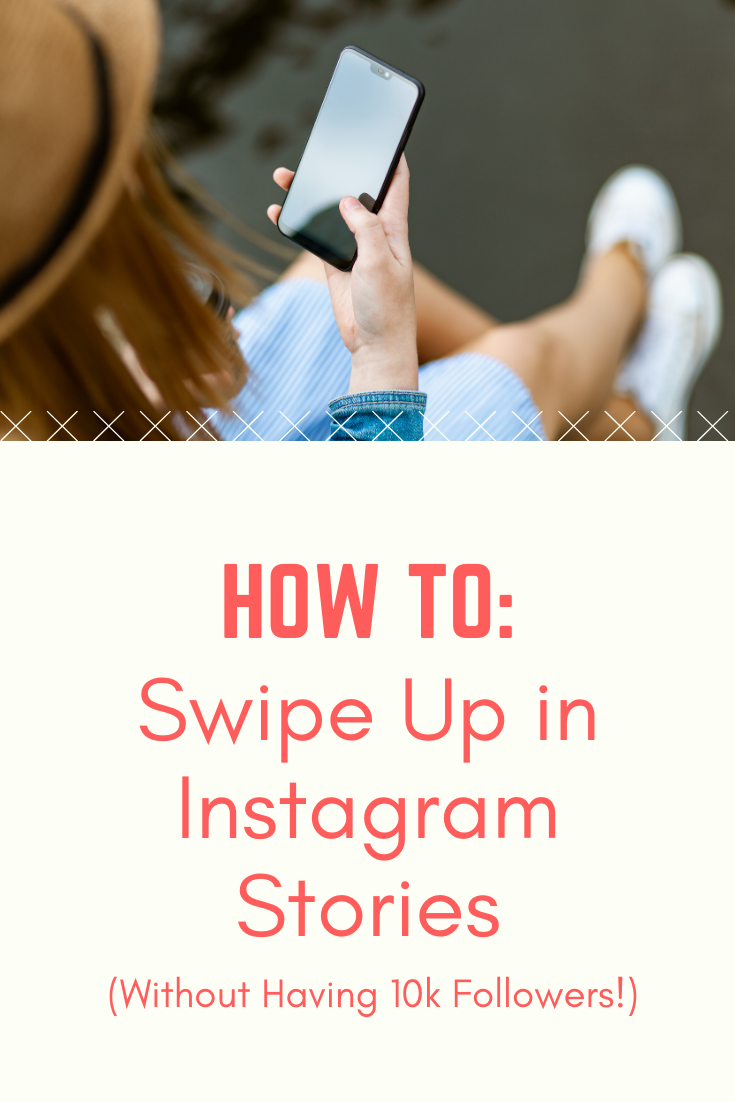 Phone image with text overlay how to swipe up Instagram Stories